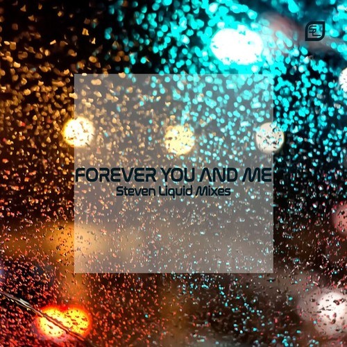 Esmae, Steven Liquid-Forever You and Me (Steven Liquid Mixes)