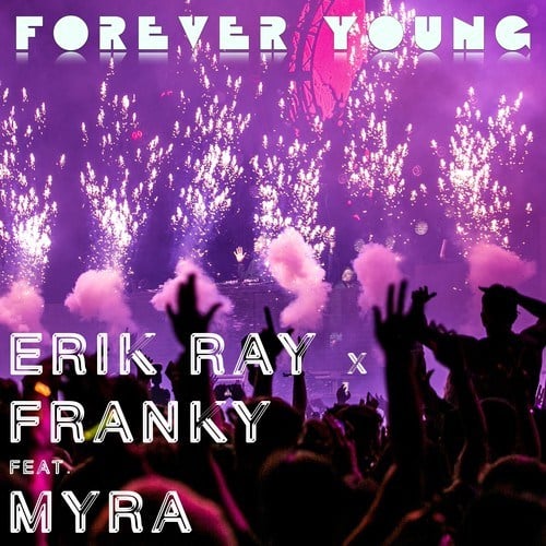 Erik Ray, Franky, Myra, Naksi, Herman-Forever Young