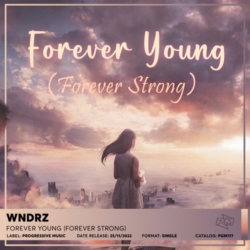 WNDRZ-Forever Young (Forever Strong)