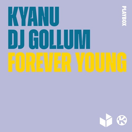 KYANU, DJ Gollum-Forever Young