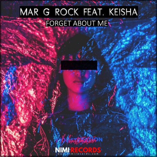 Mar G Rock, Keisha-Forget About Me