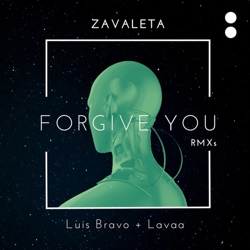 Zavaleta, Lavaa, Luis Bravo-Forgive You