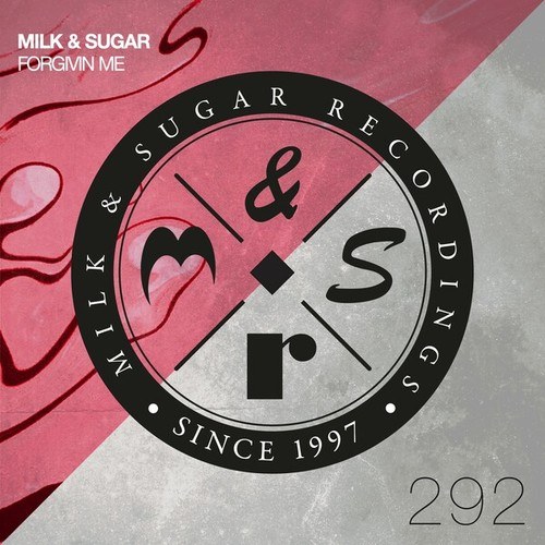 Milk & Sugar-Forgivin Me