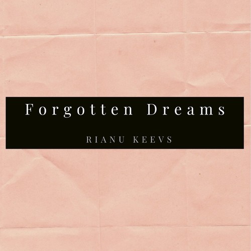 Rianu Keevs-Forgotten Dreams