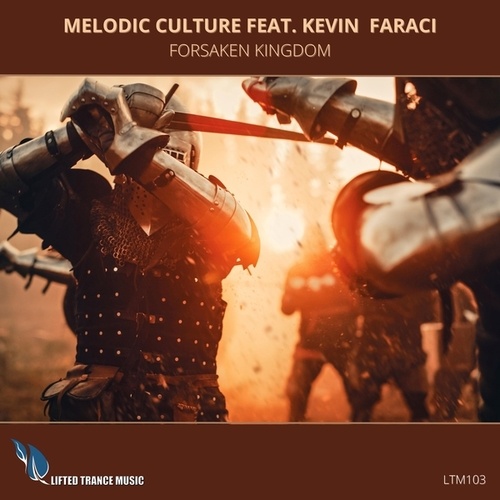 Kevin Faraci, Melodic Culture-Forsaken Kingdom (Extended Mix)