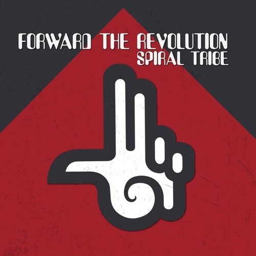 Spiral Tribe-Forward The Revolution