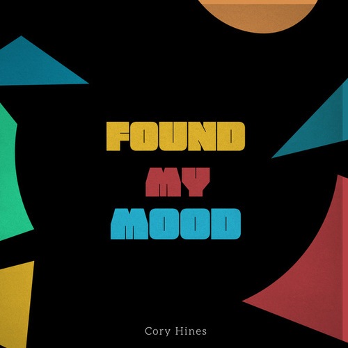 Cory Hines-Found My Mood