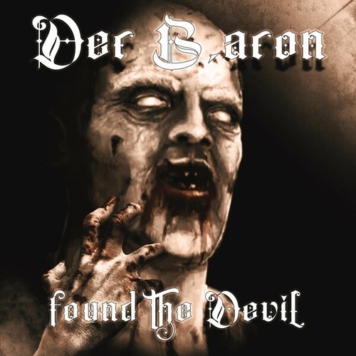 Der B.aron, Musikerziehung-Found the Devil