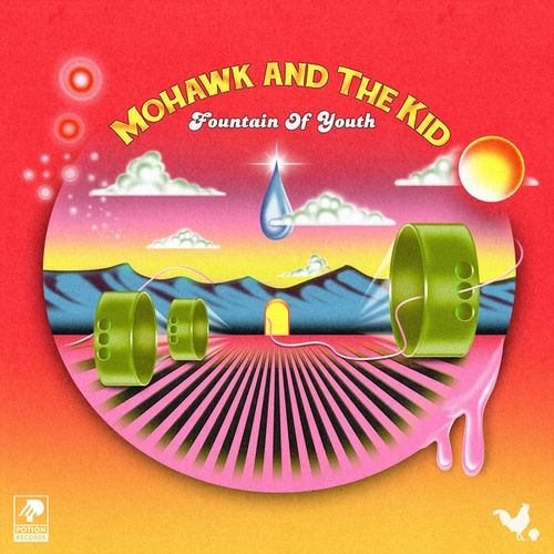 Mohawk & The Kid, Duane Harden, Miki The Skykid, Ily-FOUNTAIN OF YOUTH