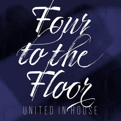 Various Artists-Four to the Floor: United in House