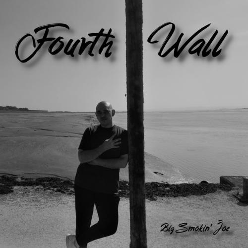 BigSmokinJoe-Fourth Wall