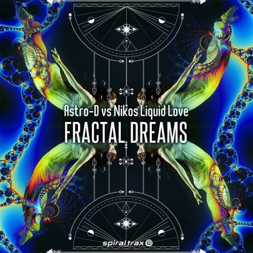 Astro-d, Liquid Love-Fractal Dreams