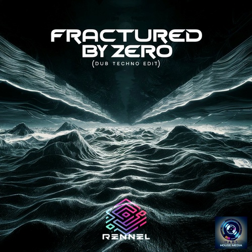 Rennel-Fractured by Zero (Dub Techno Edit)
