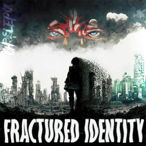 Fractured Identity