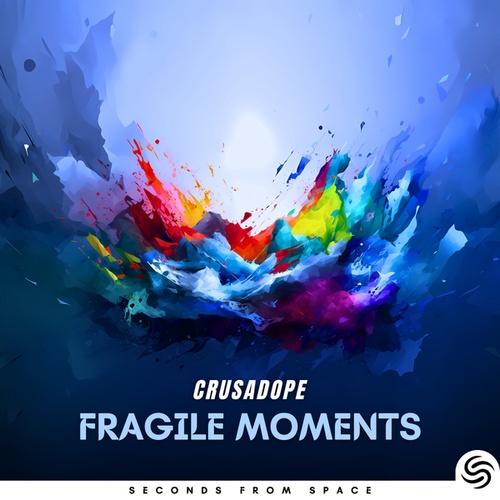 Crusadope, Seconds From Space-Fragile Moments