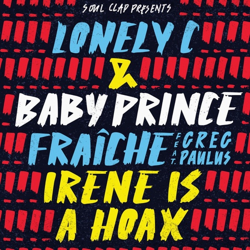 Baby Prince, Lonely C, Greg Paulus-Fraiche