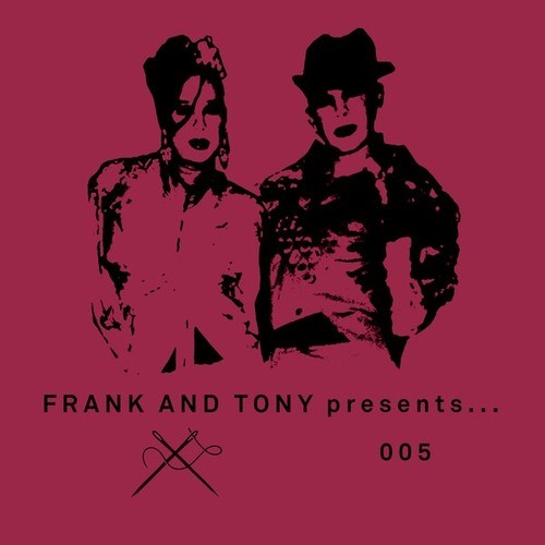 Frank & Tony Presents... 005