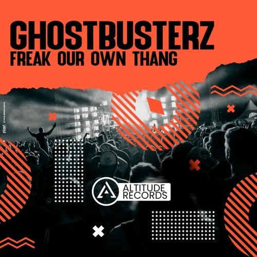 Ghostbusterz-Freak Our Own Thang