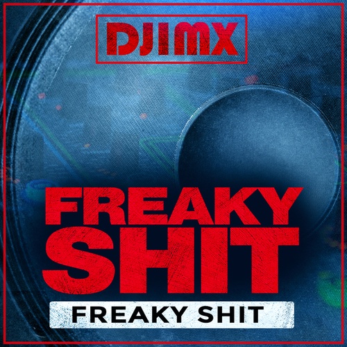 Djimx-Freaky Shit