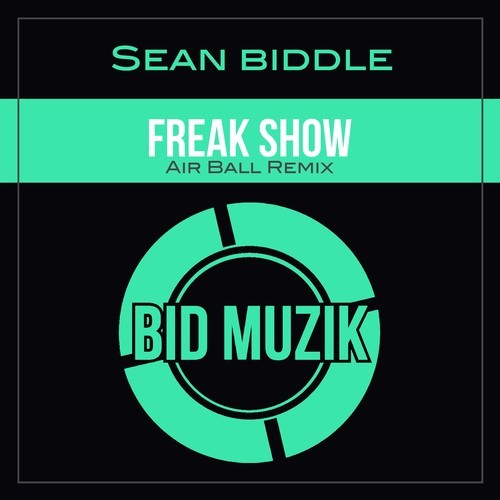 Sean Biddle, AirBall-Freak Show (Airball Remix)