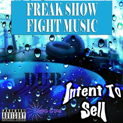 Intent To Sell-Freak Show Fight Music