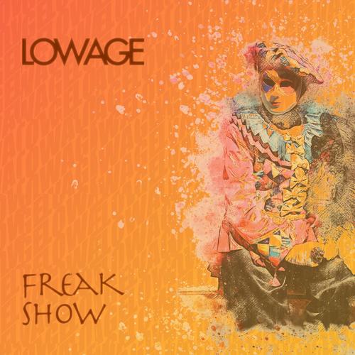Lowage-Freak Show
