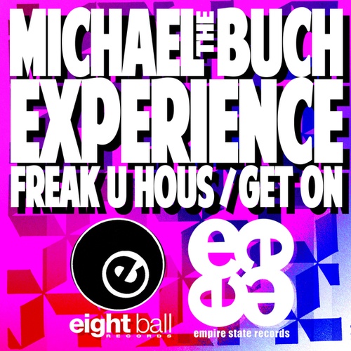 Michael Buch-Freak U House / Get On