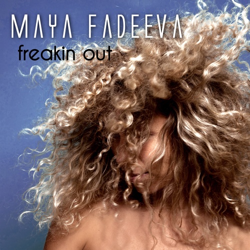 Maya Fadeeva-Freakin Out
