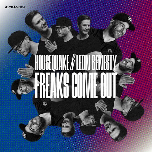 Housequake, Leon Benesty-Freaks Come Out