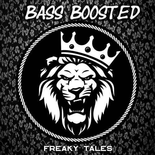 Bass Boosted-Freaky Tales