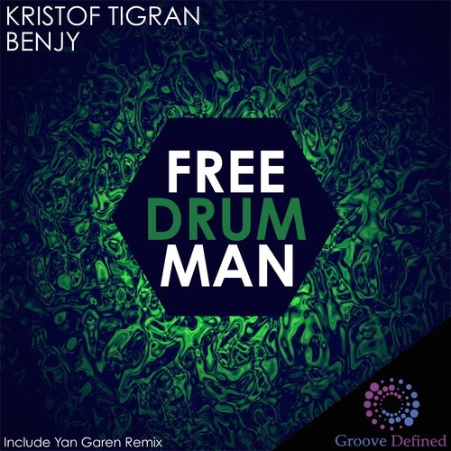 Kristof Tigran, Benjy, Yan Garen-Free Drum Man