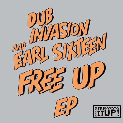 Dub Invasion, Earl Sixteen-Free Up EP