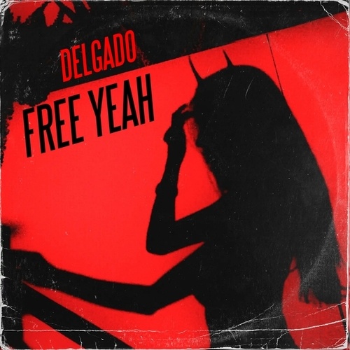 Delgado-Free Yeah