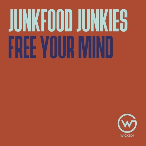 Junkfood Junkies-Free Your Mind