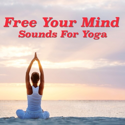 Free Your Mind: Sounds For Yoga