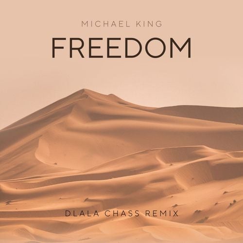 Michael King, Dlala Chass-Freedom