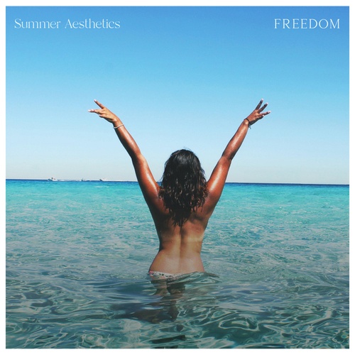 Summer Aesthetics-Freedom