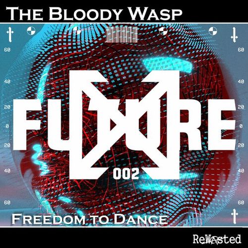 The Bloody Wasp-Freedom to Dance