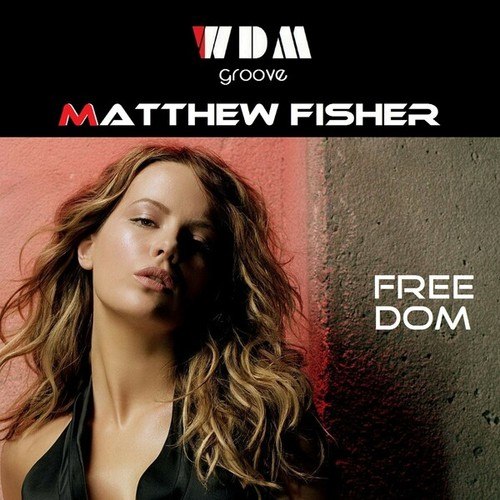 WDM Groove, Matthew Fisher-Freedom