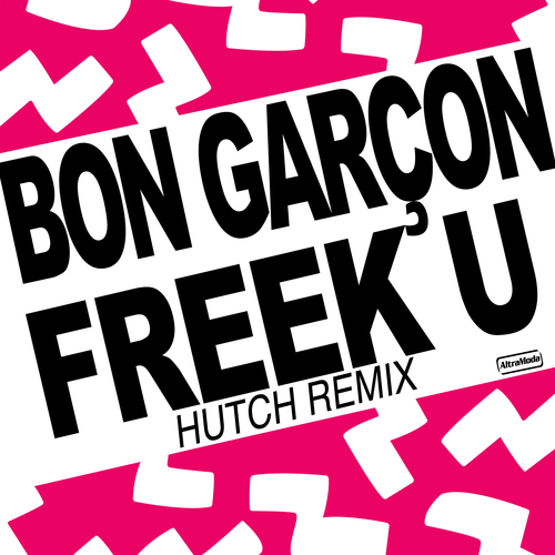 Bon Garcon, Hutch-Freek U