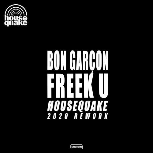 Bon Garcon, Housequake-Freek U (Housequake 2020 Rework)