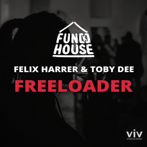 Fun[K]House, Felix Harrer, Toby DEE-Freeloader