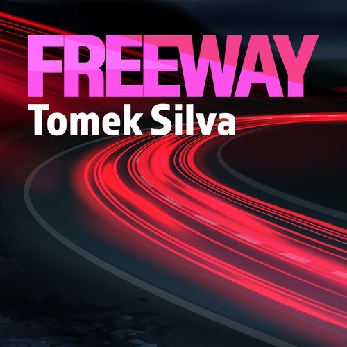 Tomek Silva-Freeway (Extended Mix)