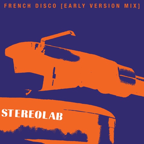 Stereolab-French Disco [Early Version Mix]