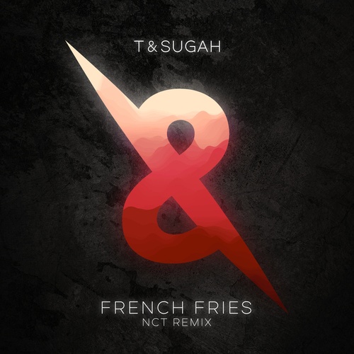 T & Sugah, NCT-French Fries