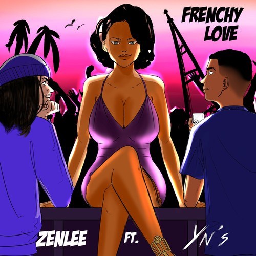 Yn's, Zenlee-Frenchy Love