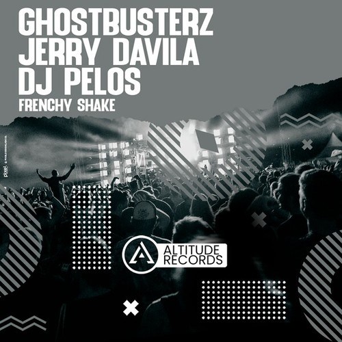 Ghostbusterz, Jerry Davila, DJ Pelos-Frenchy Shake
