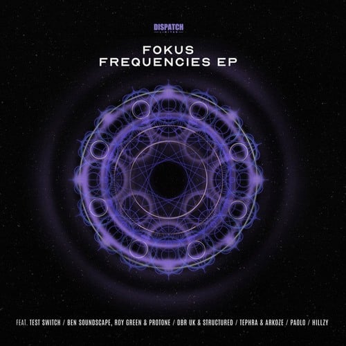 MC Fokus, Test Switch, Ben Soundscape, RoyGreen & Protone, DBR UK, Structured, Tephra & Arkoze, Paolo, Hillzy-Frequencies EP