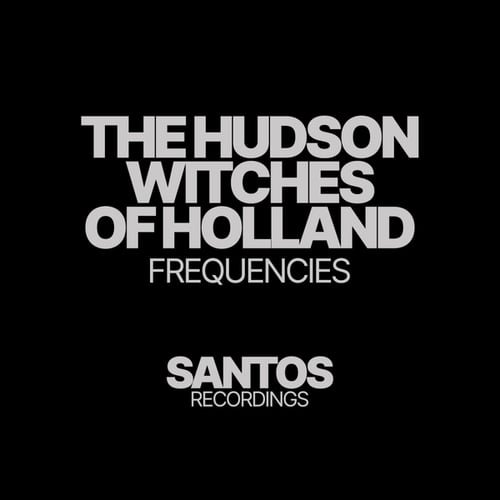 The Hudson Witches Of Holland-Frequencies