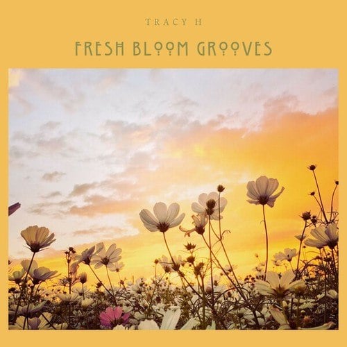 Fresh Bloom Grooves